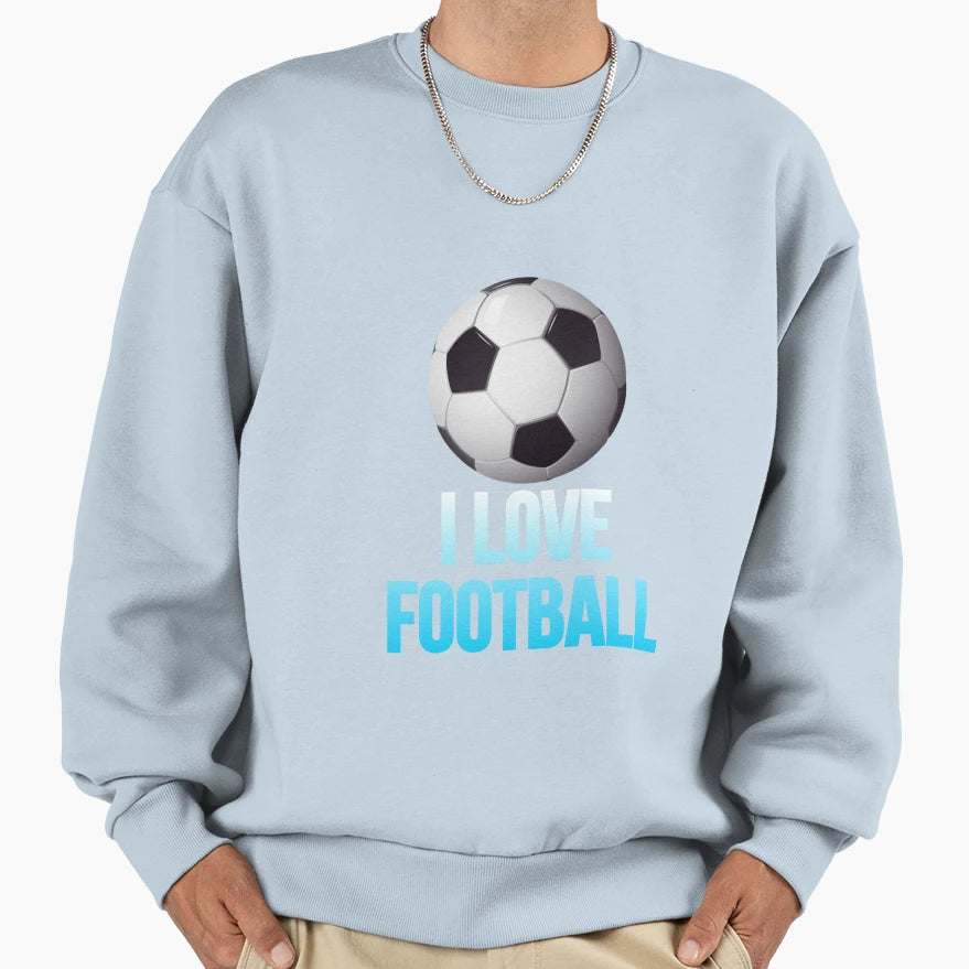 I Love Football Sweatshirt - Unique Graphic Unisex - T-Shirt, Sweatshirt, Hoodie