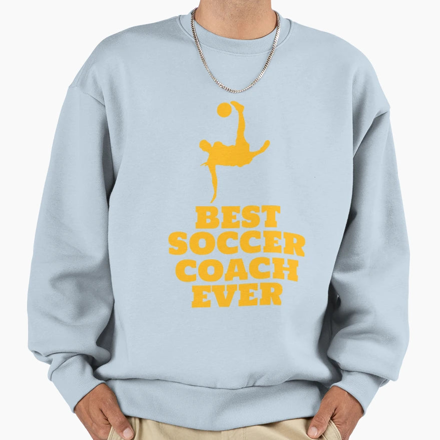 Best Soccer Coach Ever Sweatshirt - Custom Art Print for Adults - T-Shirt, Sweatshirt, Hoodie