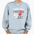 Rock Js All Day J3 Wc Sweatshirt - Casual Everyday Wear Unisex - T-Shirt, Sweatshirt, Hoodie