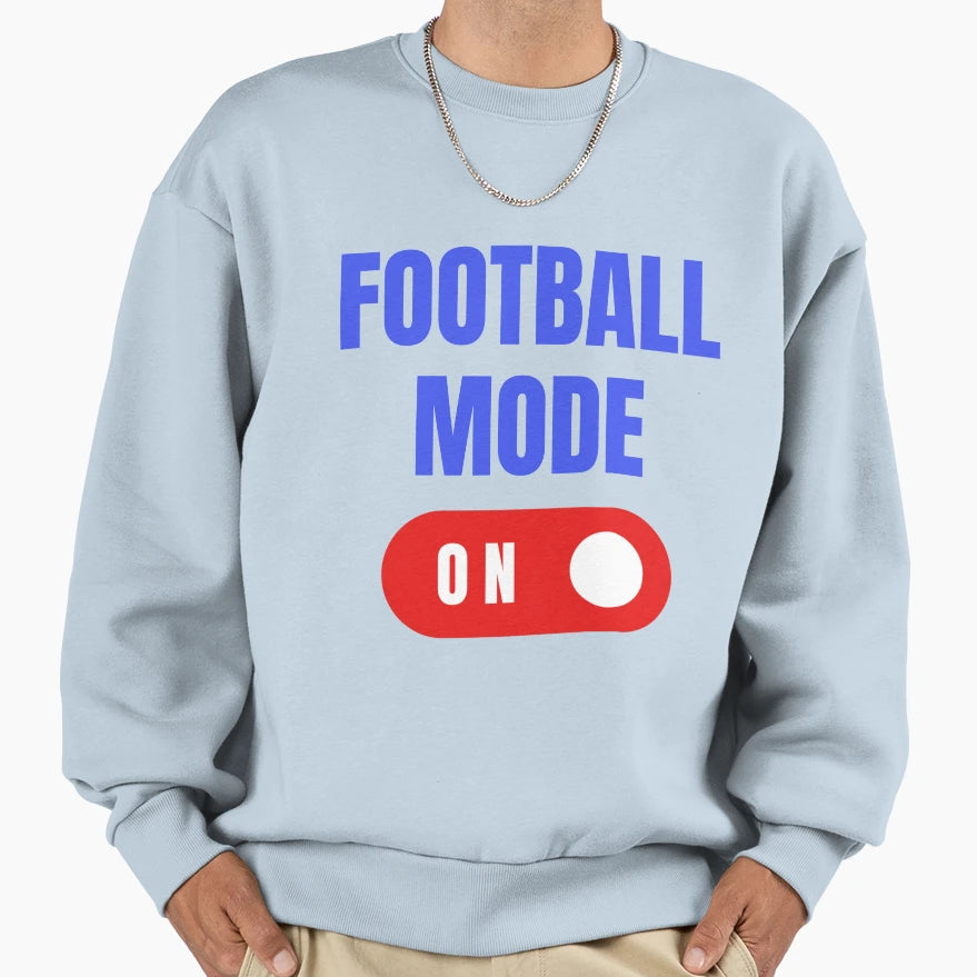 Football Mode Football Lover Gift Sweatshirt - Unique Graphic Unisex - T-Shirt, Sweatshirt, Hoodie