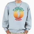 My Second Love Is Football Gifts Sweatshirt - Novelty Apparel Men Women - T-Shirt, Sweatshirt, Hoodie