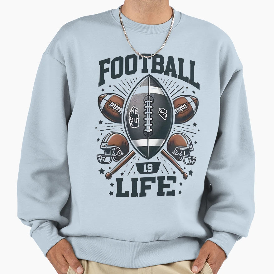 Football Is Life Game Day True Sweatshirt - Streetwear Style for Adults - T-Shirt, Sweatshirt, Hoodie