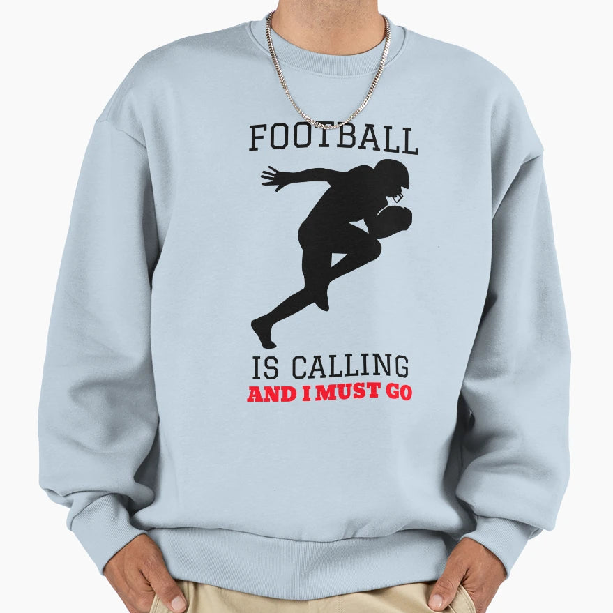 Football Is Calling And I Must Sweatshirt - Fun Novelty Design for Adults - T-Shirt, Sweatshirt, Hoodie