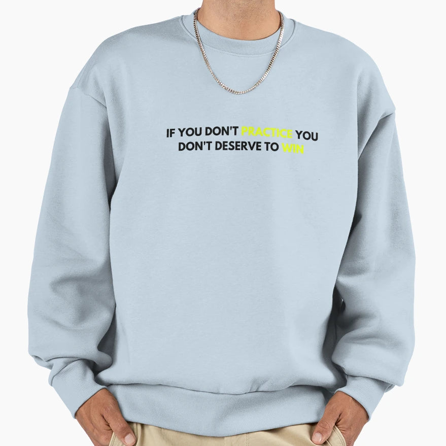 Tennis Motivation Motivational Sweatshirt - Casual Everyday Wear Men Women - T-Shirt, Sweatshirt, Hoodie