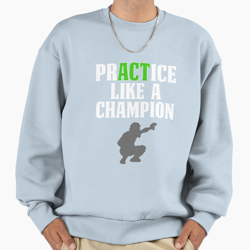 Baseball Catcher Practice Like Sweatshirt - Minimalist Print for Adults - T-Shirt, Sweatshirt, Hoodie