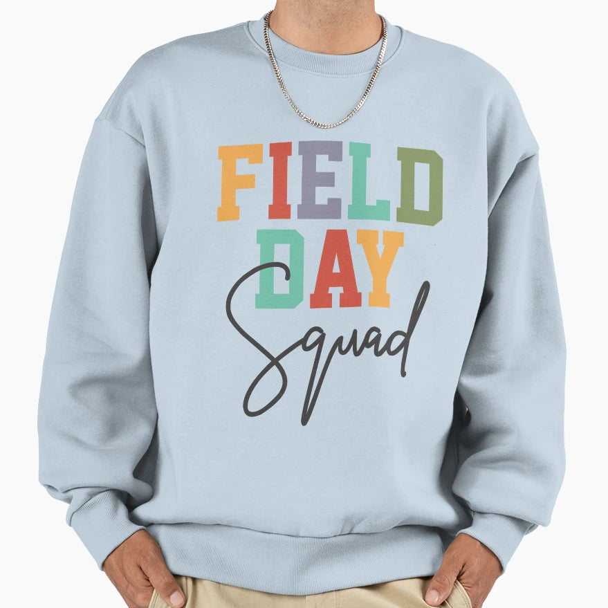 Last Day School Field Day Squad Funny Sweatshirt - Trendy Graphic Unisex - T-Shirt, Sweatshirt, Hoodie