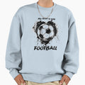 Soccer Ball Sweatshirt - Streetwear Style Unisex - T-Shirt, Sweatshirt, Hoodie