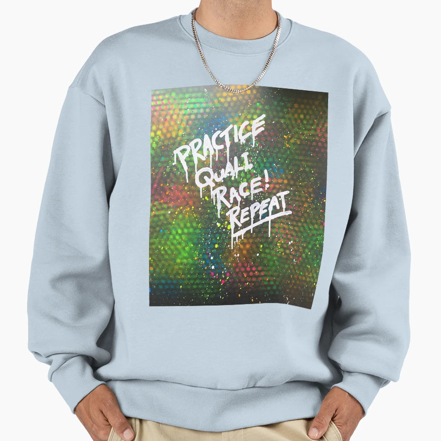 Practice Quali Race Repeat Sweatshirt - Fun Novelty Design Unisex - T-Shirt, Sweatshirt, Hoodie