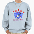 Football Is Life Coach Lasso Sweatshirt - Fun Novelty Design for Adults - T-Shirt, Sweatshirt, Hoodie