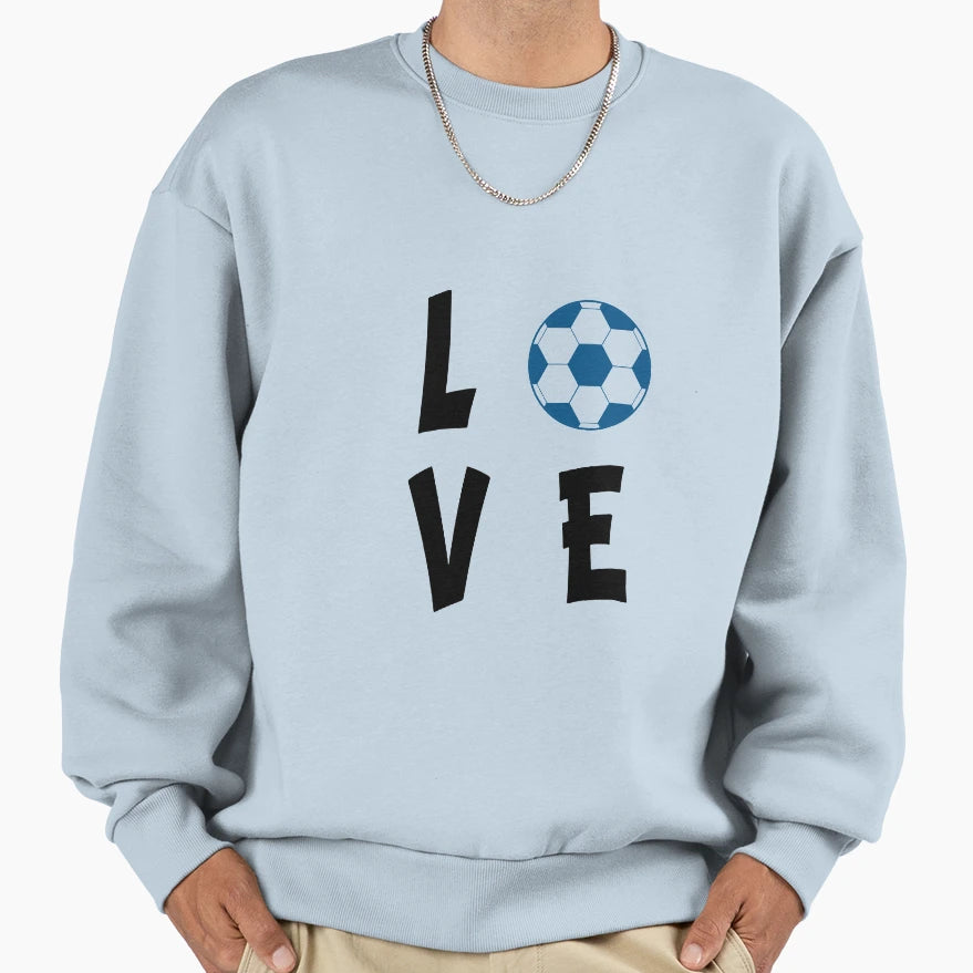 Love Football Sweatshirt - Streetwear Style for Adults - T-Shirt, Sweatshirt, Hoodie
