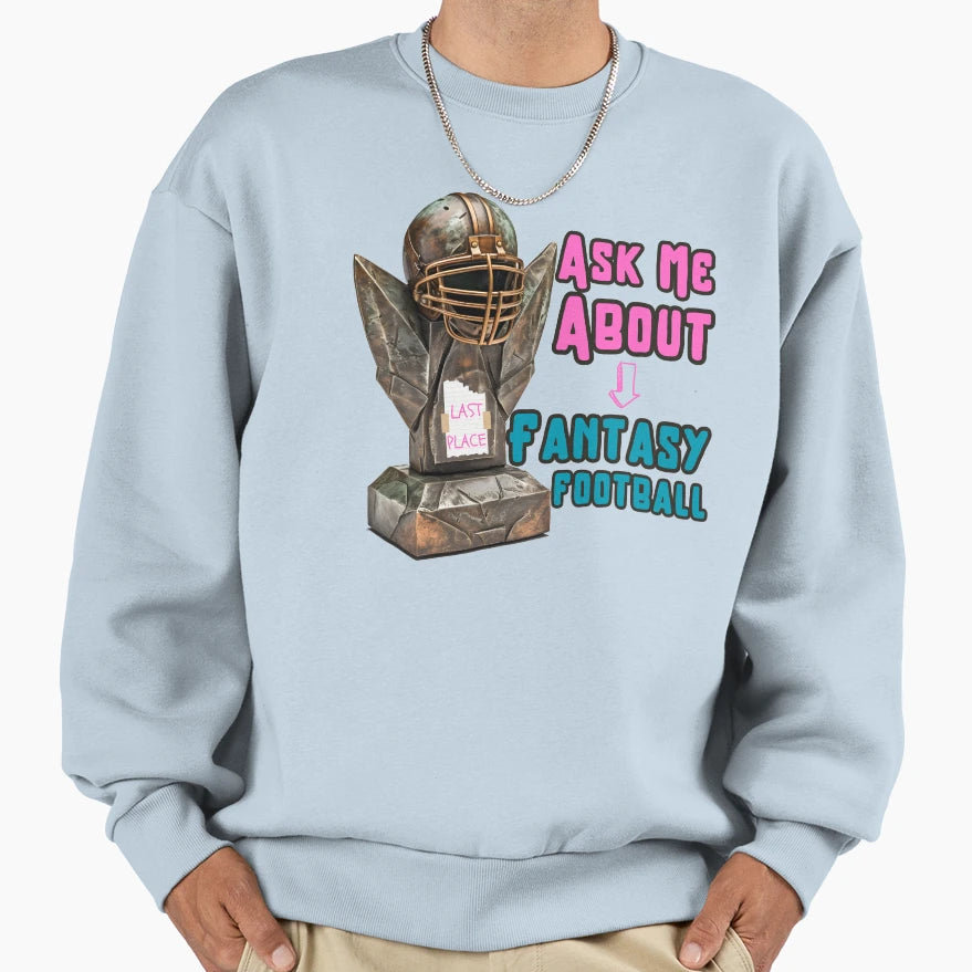 Funny Fantasy Football Loser Sweatshirt - Trendy Graphic for Adults - T-Shirt, Sweatshirt, Hoodie