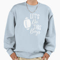 Lets Do This Football Sweatshirt - Minimalist Print Unisex - T-Shirt, Sweatshirt, Hoodie