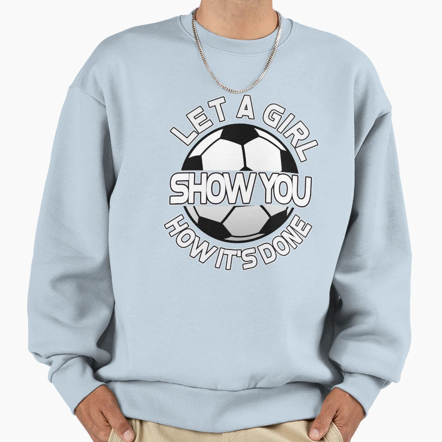 Soccer Sweatshirt - Streetwear Style Men Women - T-Shirt, Sweatshirt, Hoodie