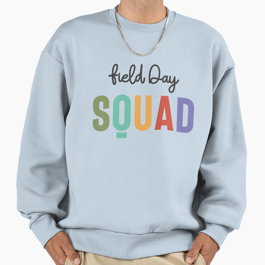 Funny School Field Day Squad Last Day Sweatshirt - Minimalist Print Unisex - T-Shirt, Sweatshirt, Hoodie