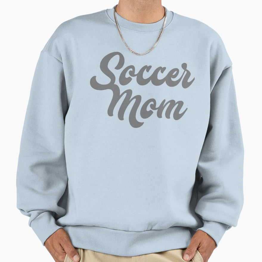 Soccer Mom Sweatshirt - Fun Novelty Design for Adults - T-Shirt, Sweatshirt, Hoodie