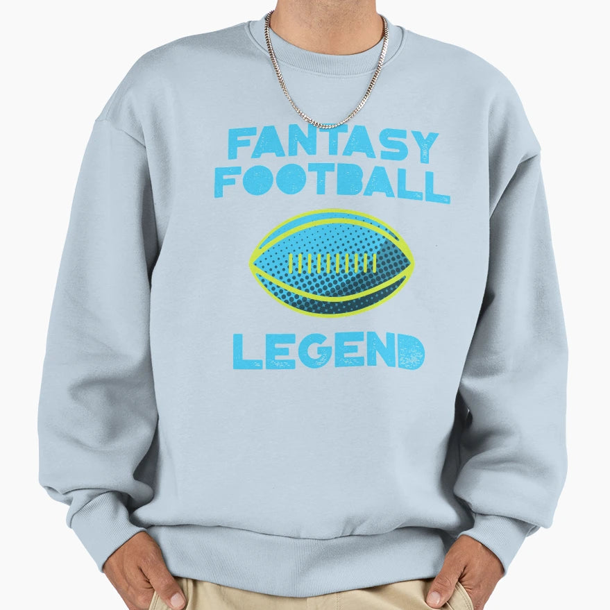 Fantasy Football Legend Sweatshirt - Unique Graphic Men Women - T-Shirt, Sweatshirt, Hoodie