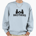 Brothers Sweatshirt - Novelty Apparel Unisex - T-Shirt, Sweatshirt, Hoodie
