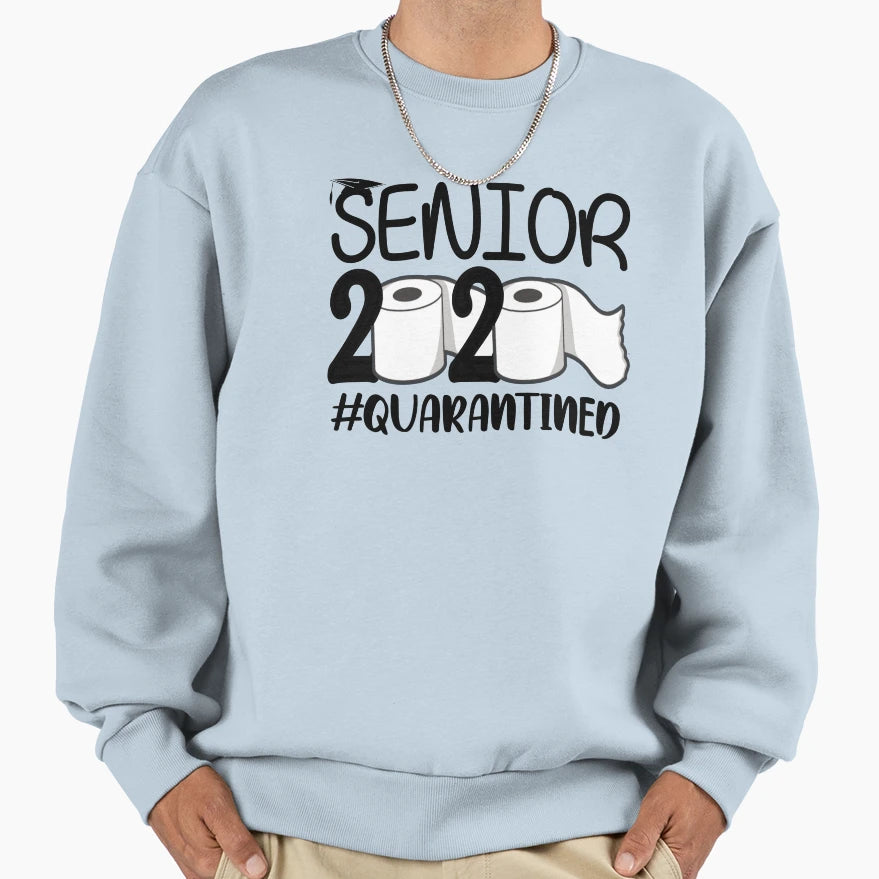 Senior 2020 Quarantined Funny Gift Sweatshirt - Unique Graphic Unisex - T-Shirt, Sweatshirt, Hoodie