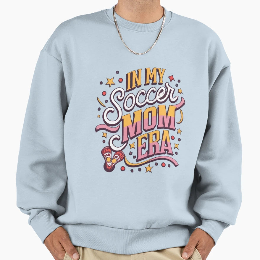My Soccer Mom Era Sweatshirt - Trendy Graphic for Adults - T-Shirt, Sweatshirt, Hoodie