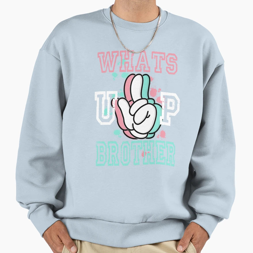 Whats Up Brother Sweatshirt - Custom Art Print for Adults - T-Shirt, Sweatshirt, Hoodie