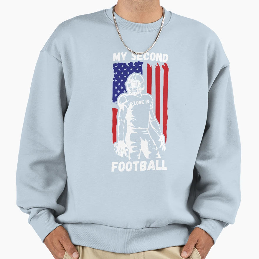 My Second Love Is Football Gifts Sweatshirt - Custom Art Print Men Women - T-Shirt, Sweatshirt, Hoodie