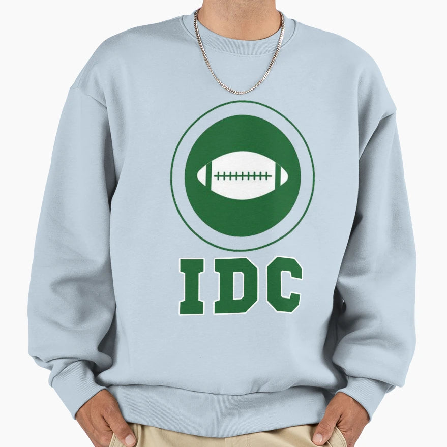 Idc American Football Lover Sweatshirt - Custom Art Print Unisex - T-Shirt, Sweatshirt, Hoodie