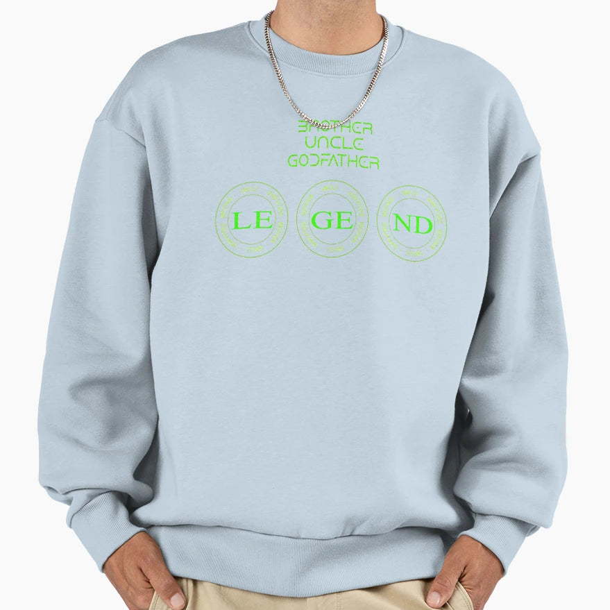 Brother Uncle Godfather Legend Sweatshirt - Trendy Graphic for Adults - T-Shirt, Sweatshirt, Hoodie