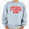 Football Is Coming Home Sweatshirt - Minimalist Print Unisex - T-Shirt, Sweatshirt, Hoodie