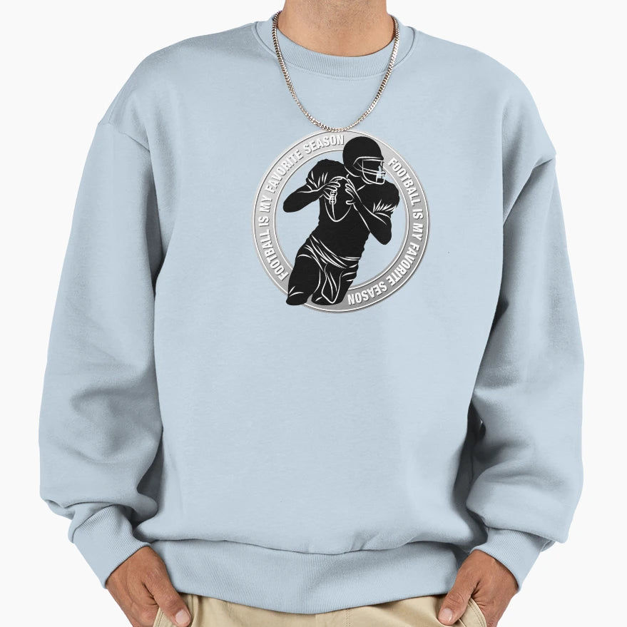 Football Is My Favorite Season Word Sweatshirt - Trendy Graphic Unisex - T-Shirt, Sweatshirt, Hoodie