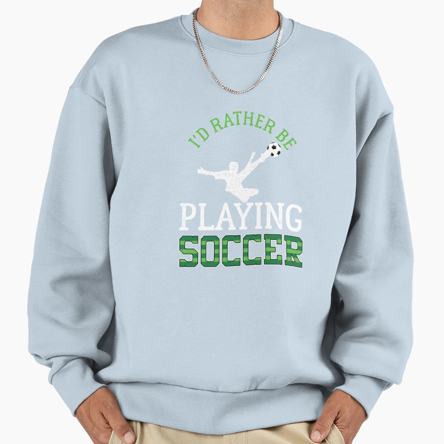 Playing Soccer Game Sweatshirt - Graphic Print Men Women - T-Shirt, Sweatshirt, Hoodie