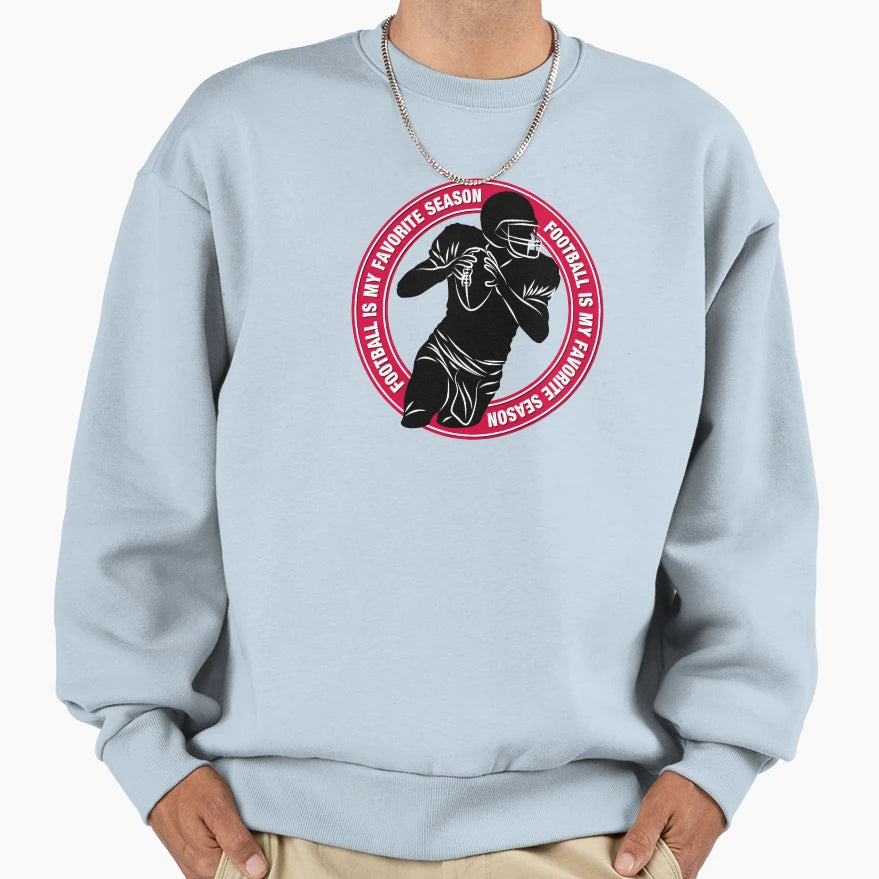 Football Is My Favorite Season Word Sweatshirt - Graphic Print for Adults - T-Shirt, Sweatshirt, Hoodie