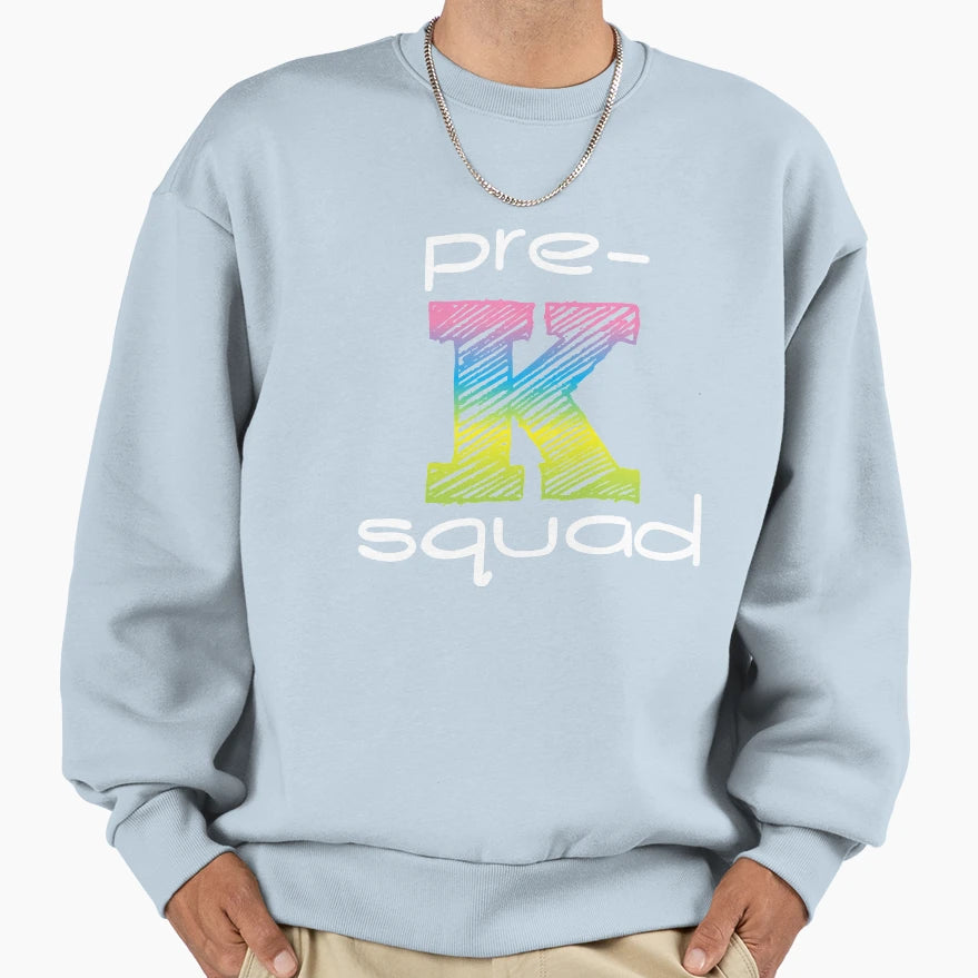 Pre K Squad Trendy Back To School Sweatshirt - Trendy Graphic Unisex - T-Shirt, Sweatshirt, Hoodie