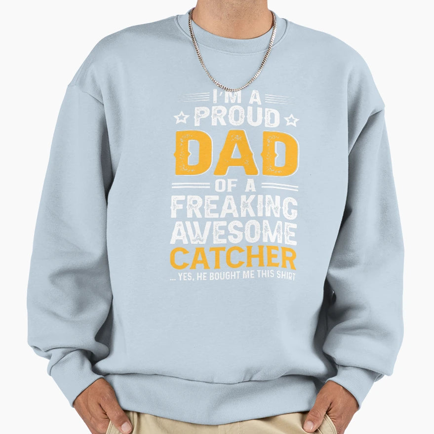 Catcher Gift Ideas Catcher Dad Life Sweatshirt - Unique Graphic Men Women - T-Shirt, Sweatshirt, Hoodie