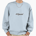 Squad Sweatshirt - Fun Novelty Design Unisex - T-Shirt, Sweatshirt, Hoodie