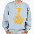 Best Soccer Coach Ever Sweatshirt - Trendy Graphic Men Women - T-Shirt, Sweatshirt, Hoodie