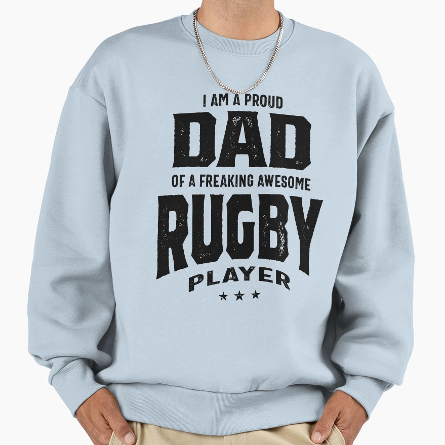 Proud Dad Awesome Rugby Player Dad Sweatshirt - Novelty Apparel for Adults - T-Shirt, Sweatshirt, Hoodie