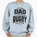 Proud Dad Awesome Rugby Player Dad Sweatshirt - Novelty Apparel for Adults - T-Shirt, Sweatshirt, Hoodie