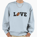 I Love Football Sweatshirt - Streetwear Style Men Women - T-Shirt, Sweatshirt, Hoodie