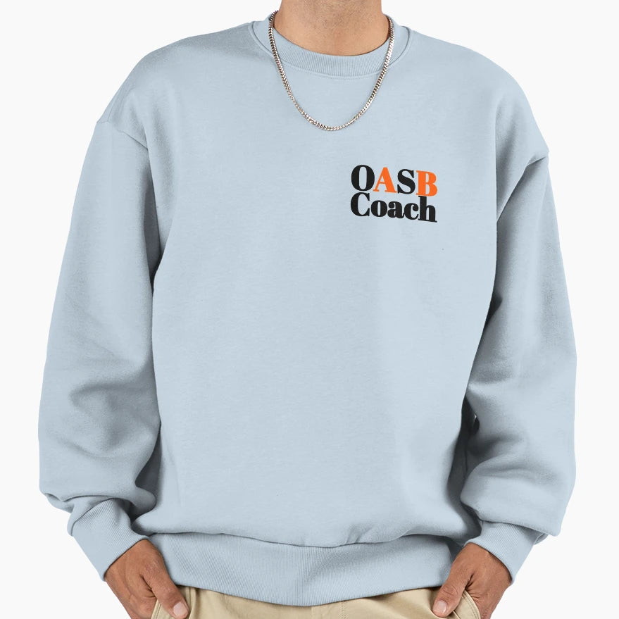 Oasb Coach Sweatshirt - Unique Graphic Men Women - T-Shirt, Sweatshirt, Hoodie