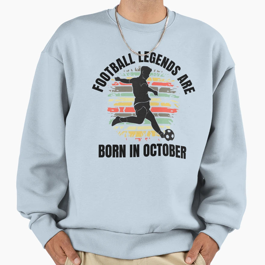 Football Legends Born October Sweatshirt - Custom Art Print for Adults - T-Shirt, Sweatshirt, Hoodie