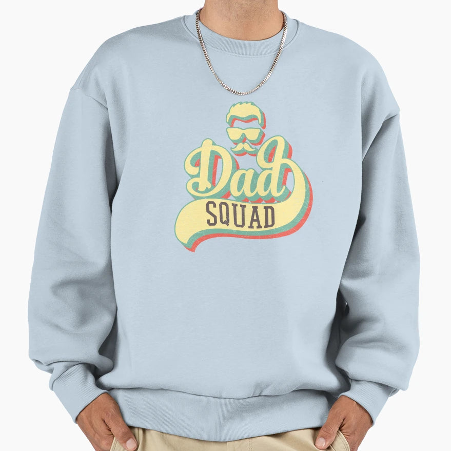 Dad Squad Sweatshirt - Trendy Graphic Men Women - T-Shirt, Sweatshirt, Hoodie