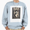 Black Legacy Sweatshirt - Streetwear Style for Adults - T-Shirt, Sweatshirt, Hoodie