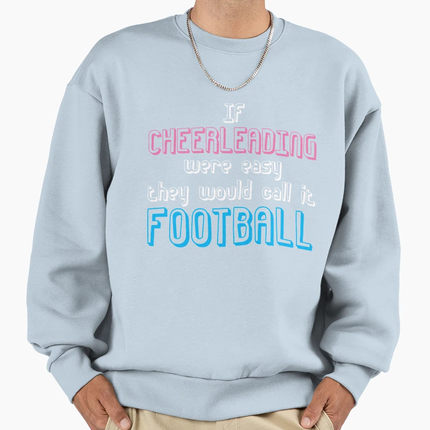 Cheerleading Football Cheering Team Sweatshirt - Fun Novelty Design Unisex - T-Shirt, Sweatshirt, Hoodie