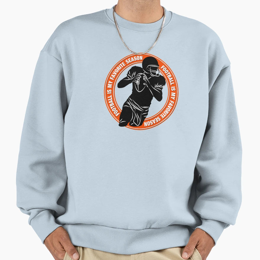 Football Is My Favorite Season Word Sweatshirt - Custom Art Print Unisex - T-Shirt, Sweatshirt, Hoodie