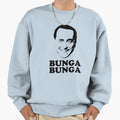 Berlusconi Funny Bunga Bunga Sweatshirt - Fun Novelty Design Men Women - T-Shirt, Sweatshirt, Hoodie