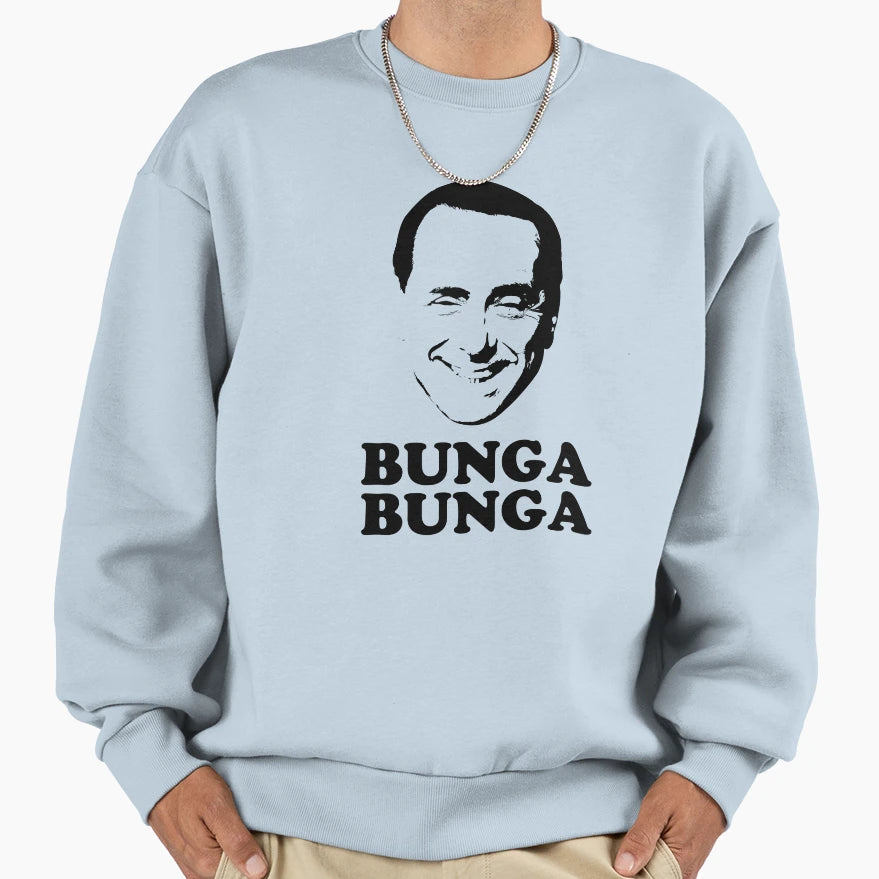 Berlusconi Funny Bunga Bunga Sweatshirt - Fun Novelty Design Men Women - T-Shirt, Sweatshirt, Hoodie