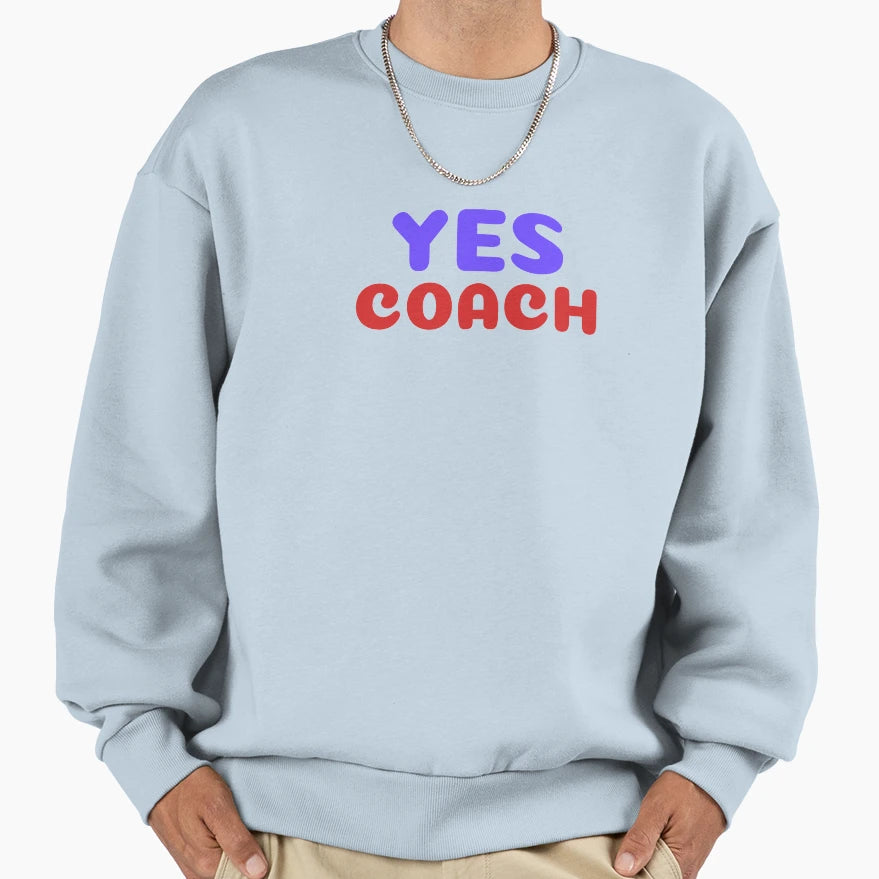 Yes Coach Funny And T-Shirt - Unique Graphic Men Women - T-Shirt, Sweatshirt, Hoodie