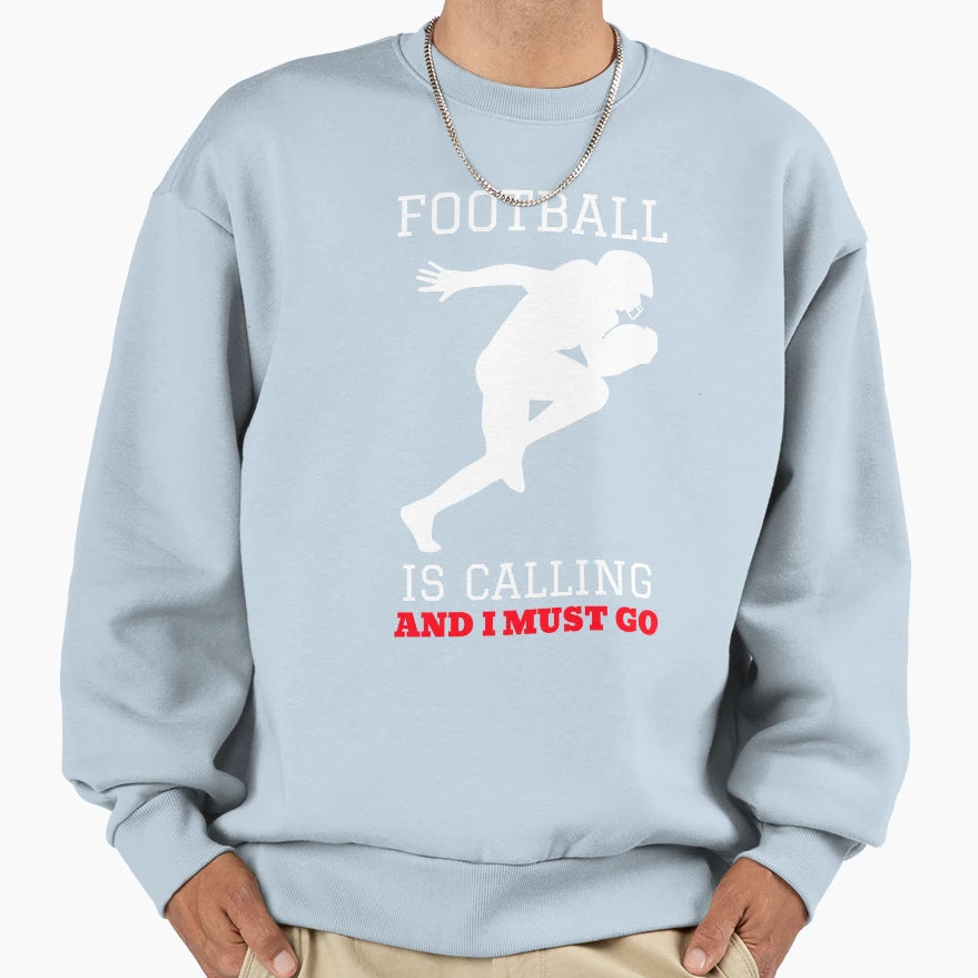 Football Is Calling And I Must Go Sweatshirt - Graphic Print Unisex - T-Shirt, Sweatshirt, Hoodie
