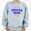 My Soccer Mom Era Sweatshirt - Custom Art Print Unisex - T-Shirt, Sweatshirt, Hoodie