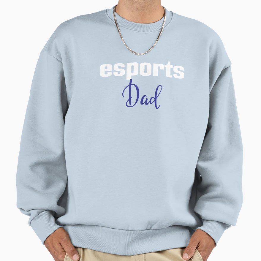 Esports Dad Life E Sports E Sports Sweatshirt - Custom Art Print Unisex - T-Shirt, Sweatshirt, Hoodie